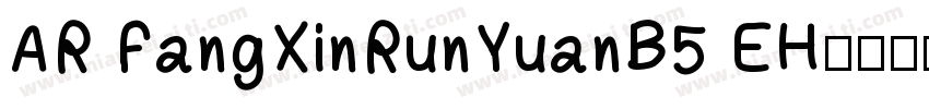 AR FangXinRunYuanB5 EH字体转换